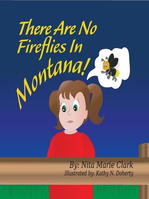 cover image of There Are No Fireflies In Montana!